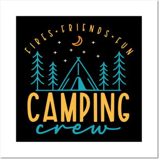 Fires Friends Fun Camping Crew Posters and Art